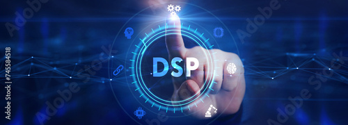 DSP - Demand Side Platform usiness, Technology, Internet and network concept. © photon_photo