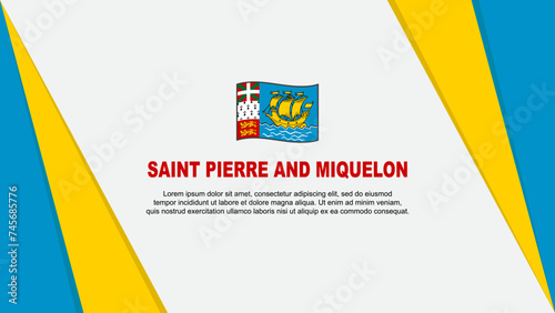 Saint Pierre And Miquelon Flag Abstract Background Design Template. Saint Pierre And Miquelon Independence Day Banner Cartoon Vector Illustration. Flag