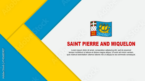Saint Pierre And Miquelon Flag Abstract Background Design Template. Saint Pierre And Miquelon Independence Day Banner Cartoon Vector Illustration. Illustration