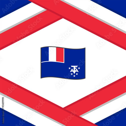 French Southern And Antarctic Lands Flag Abstract Background Design Template. French Southern And Antarctic Lands Independence Day Banner Social Media Post. Template