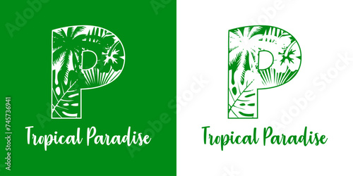 Logo destino de vacaciones. Mensaje Tropical Paradise con letra inicial P con silueta de plantas tropicales