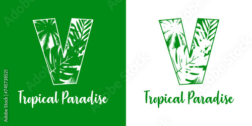Logo destino de vacaciones. Mensaje Tropical Paradise con letra inicial V con silueta de plantas tropicales