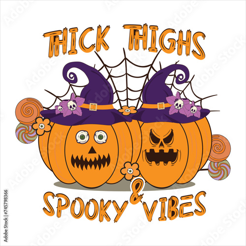 THICK THIGHS SPOOKY VIBES  HALLOWEEN T-SHIRT DESIGN,