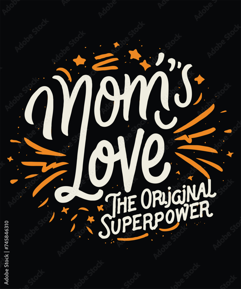 Mom's Love The Original Superpower Vector T-Shirt Design