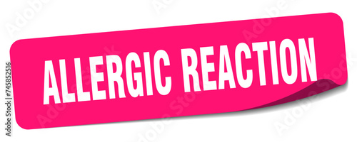 allergic reaction sticker. allergic reaction label