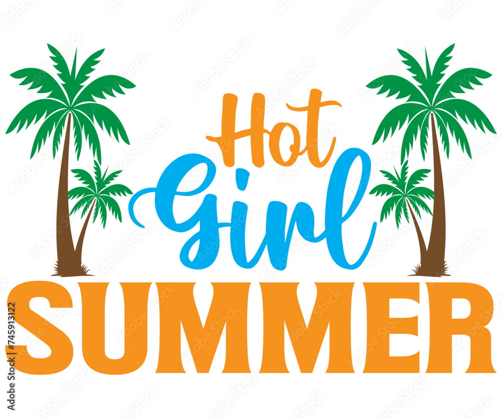Hot Girl Summer T-shirt, Happy Summer Day T-shirt, Happy Summer Day svg,Hello Summer Svg,summer Beach Vibes Shirt, Vacation, Cut File for Cricut 
