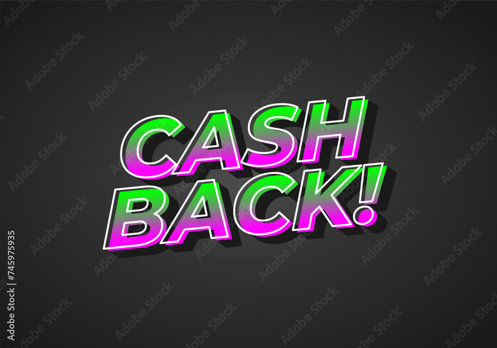 Cash back. Text effect in eye catching colors and 3D look Cash back. Text effect in eye catching colors and 3D look