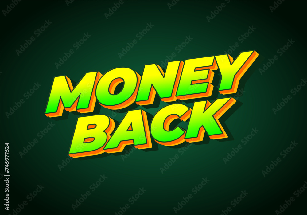 Money back. Text effect in eye catching color. 3D effect