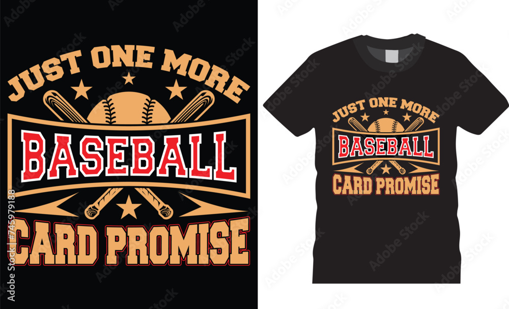 Just one more baseball card promise, typography t-shirt design vector template Just one more baseball card promise, typography t-shirt design vector template