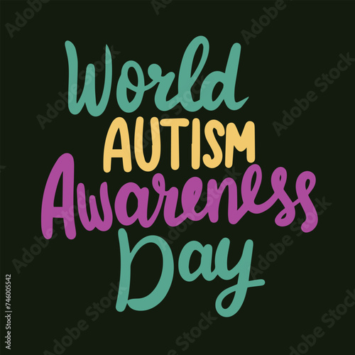 World Autism Awareness Day text banner. Handwriting inscription World Autism Awareness Day square composition. Hand drawn vector art. 