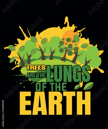 Tree are the lungs of the earth. Arbor day T-Shirt design for earth lovers.