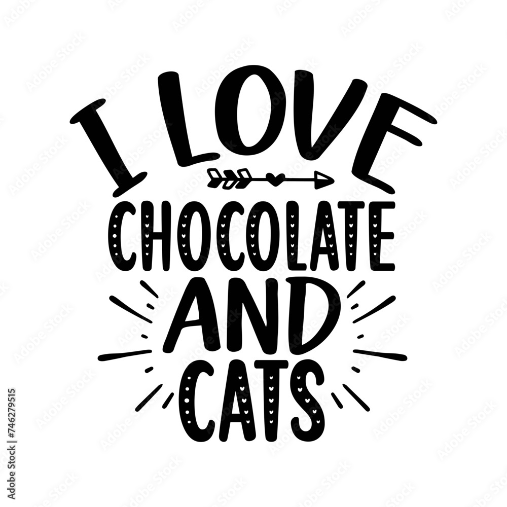 I Love Chocolate And Cats SVG Cut File