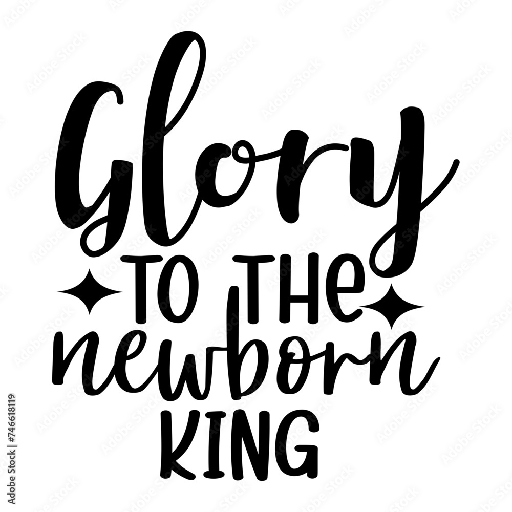 Glory To The Newborn King