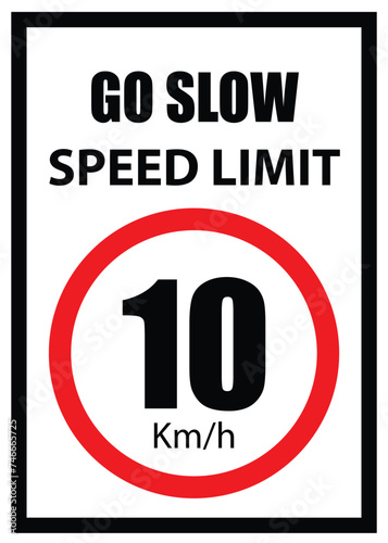 Speed Limit Board, 10 km/h sign, Go slow, Speed Limit Sign with red border