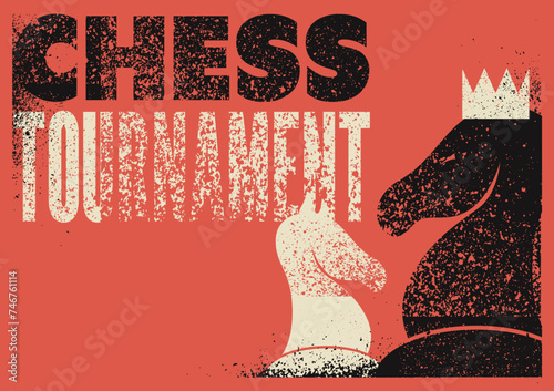 Chess tournament typographical vintage grunge style poster design. Retro vector illustration.
