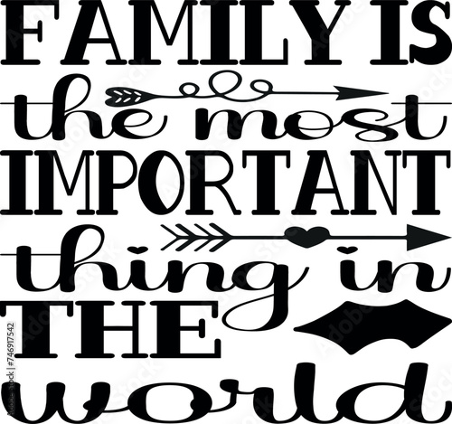 Family is the most important thing in the world