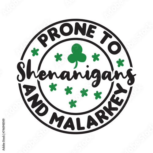 Prone to Shenanigans and Malarkey SVG Design