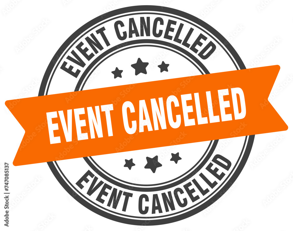 Fototapeta premium event cancelled stamp. event cancelled label on transparent background. round sign