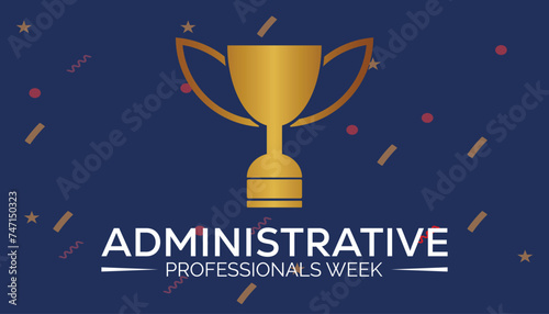 Administrative Professionals Week observed every year in April. Template for background, banner, card, poster with text inscription.