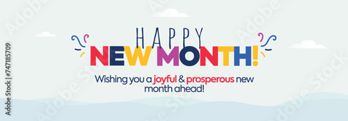Happy New Month. New Month wishing cover banner with colourful text on light grey background with sea waves and clouds. Wishing you a joyful and prosperous new month ahead. 