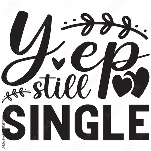 Yep still single