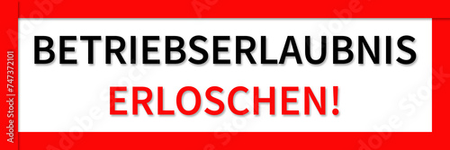 Betriebserlaubnis erloschen Sign Button photo