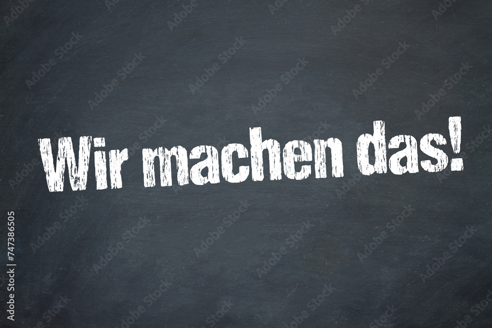 Obraz premium Wir machen das! 