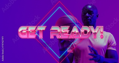 Image of get ready text and neon lines over basketball player on neon background