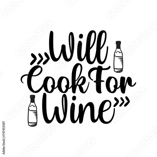 Will Cook For Wine SVG Cut File-
