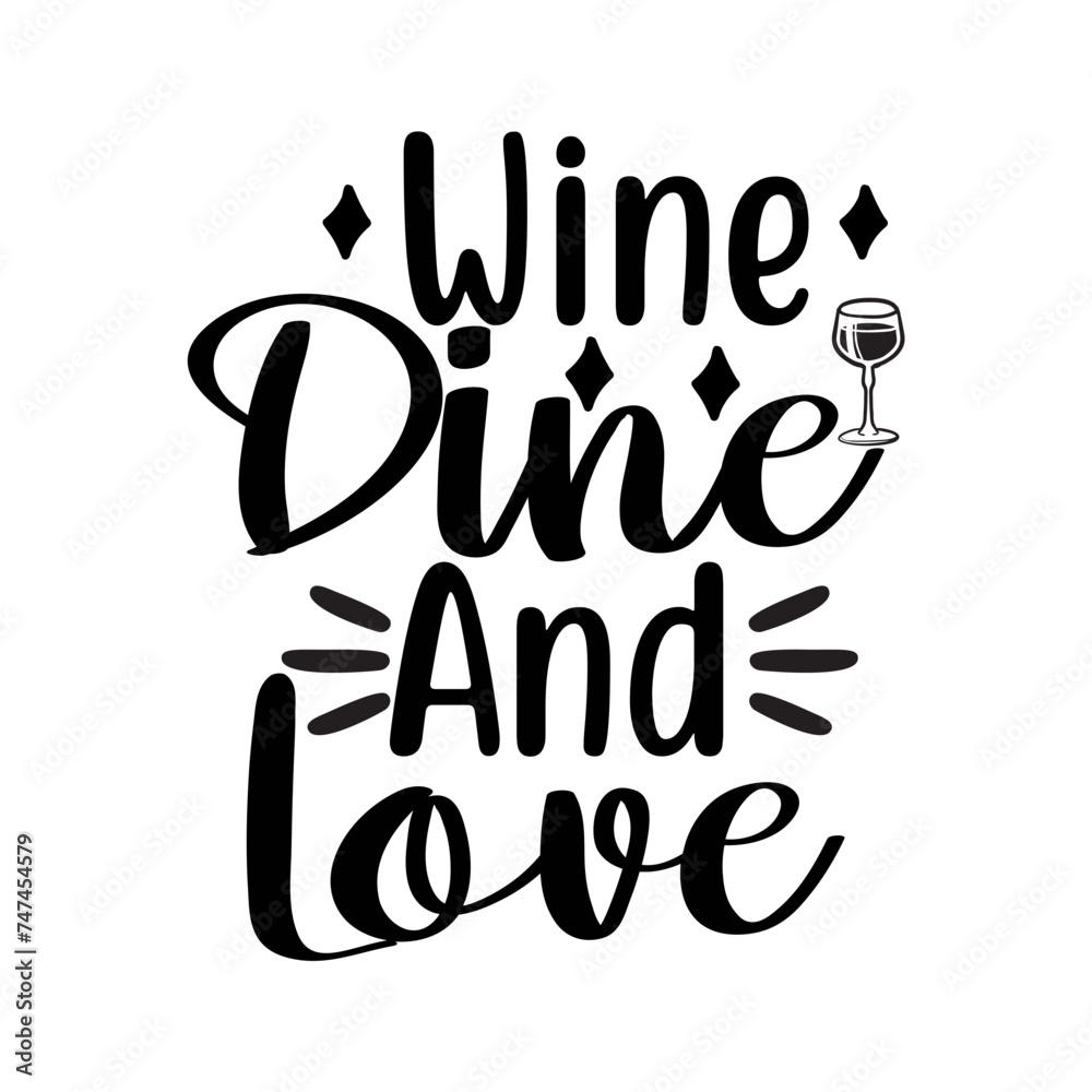 Wine Dine And Love SVG Cut File