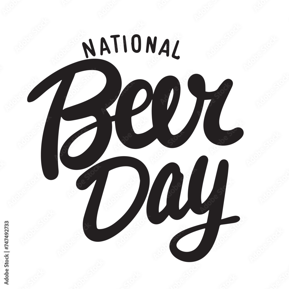 National Beer Day inscription. Handwriting text banner National Beer Day. Hand drawn vector art.