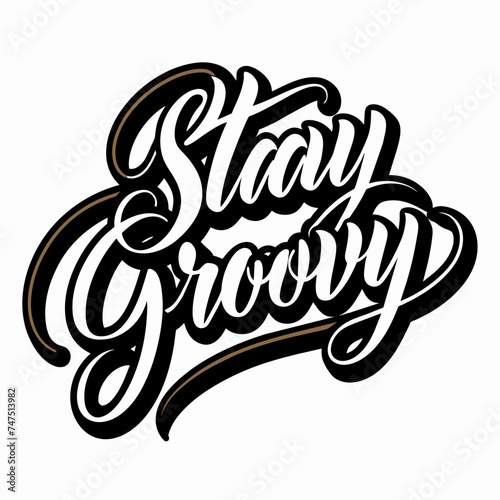 Stay Groovy Handwritten Calligraphy Logo Silhouette Vector Design