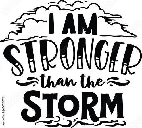 I am stronger than the storm
