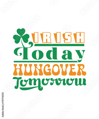 irish today hangover tomorrow svg