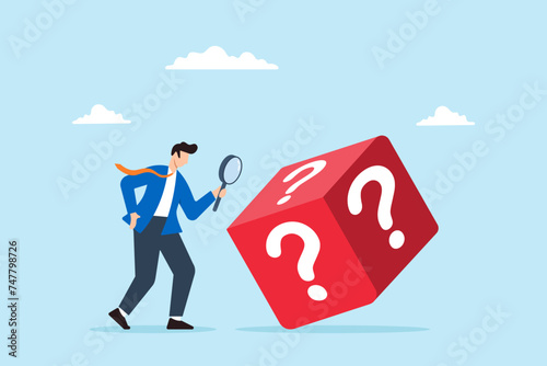 Businessman examines dice with question mark using magnifying glass, illustrating random chance, gambling, risk management, and analyzing opportunities. Concept of predicting unknown and uncertainty