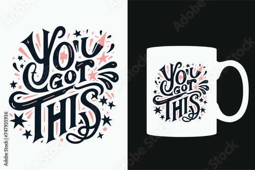 Modern creative and vector typography mug and t shirt design.