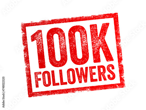 100K Followers - reaching 100,000 followers on a social media platform or other online platform, text stamp concept background