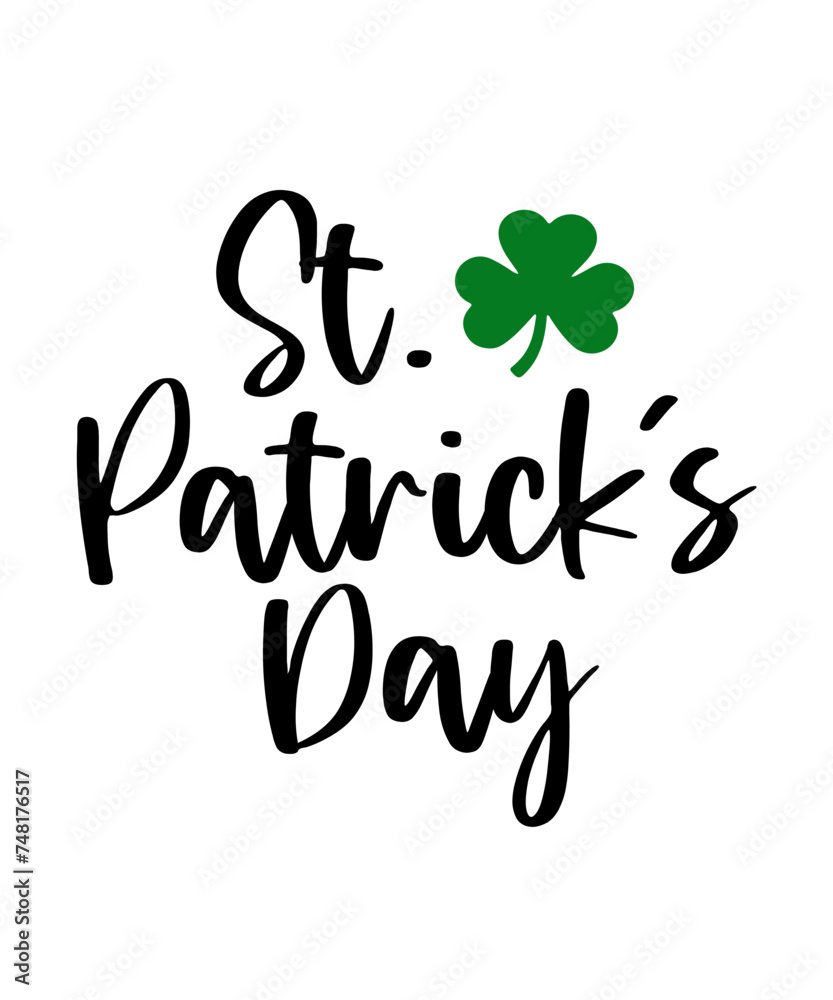 St Patricks Day typography design on plain white transparent isolated background for card, shirt, hoodie, sweatshirt, apparel, tag, mug, icon, poster or badge St Patricks Day typography design on plain white transparent isolated background for card, shirt, hoodie, sweatshirt, apparel, tag, mug, icon, poster or badge