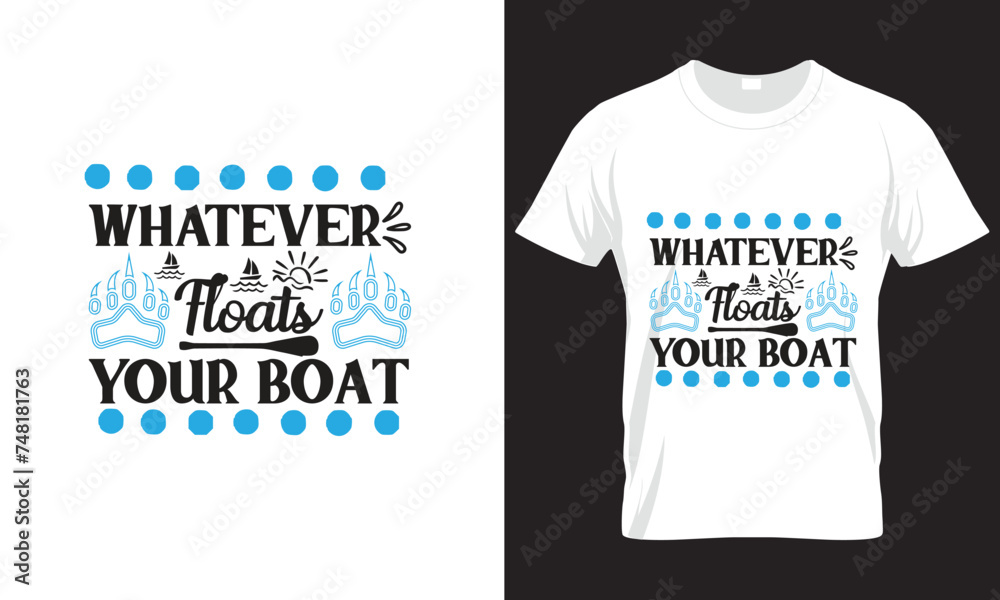 Whatever Floats Your Boat SVG DESIGN Whatever Floats Your Boat SVG DESIGN