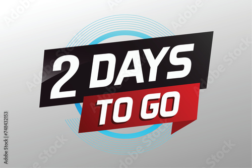 2 days to go word concept vector illustration with ribbon and 3d style for use landing page, template, ui, web, mobile app, poster, banner, flyer, background, gift card, coupon

