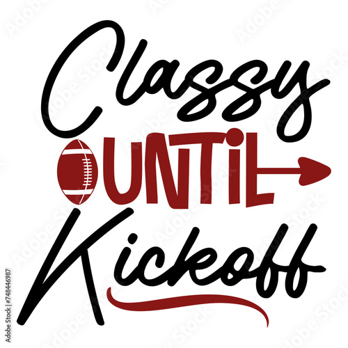 classy until kickoff svg