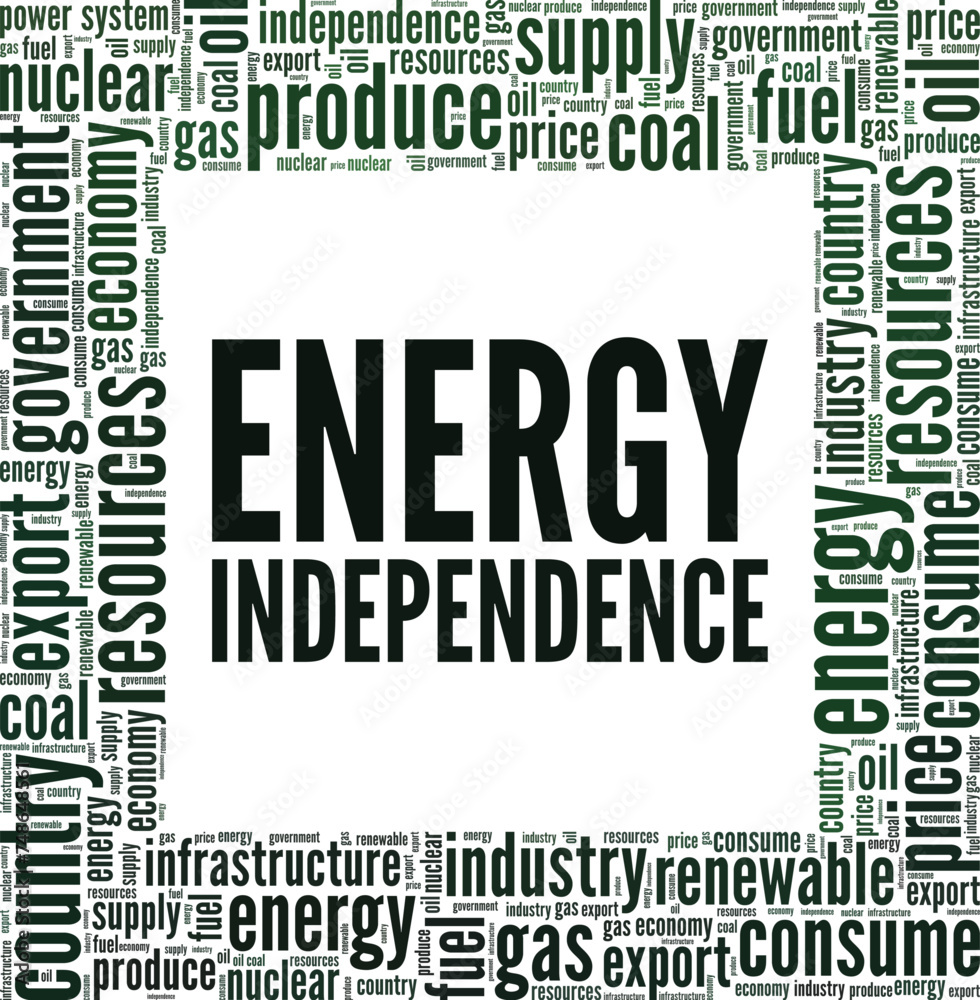 Energy Independence word cloud conceptual design isolated on white background. Energy Independence word cloud conceptual design isolated on white background.