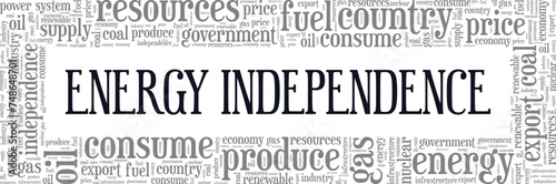 Energy Independence word cloud conceptual design isolated on white background.