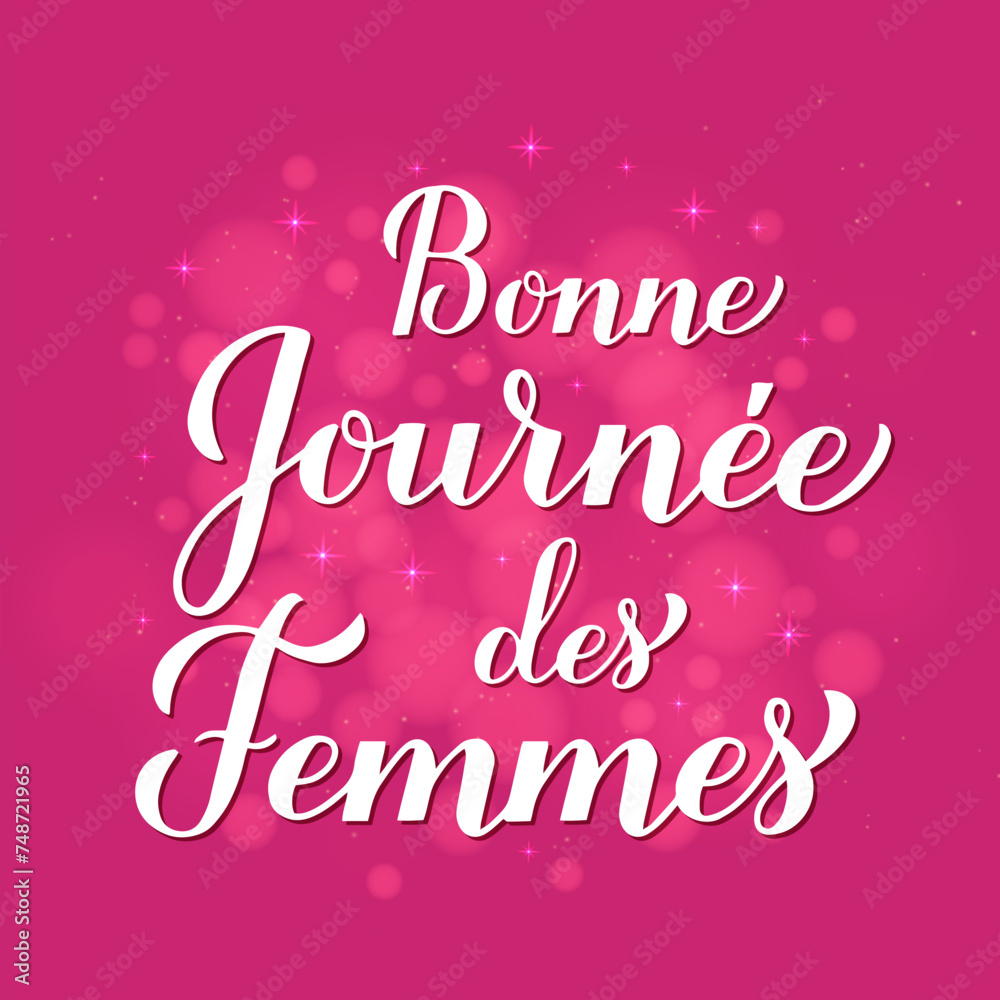 Bonne Journee des Femmes - Happy Womens Day in French. Calligraphy lettering on hot pink background with bokeh. International Womans day typography poster. Vector template, banner, greeting card, etc.