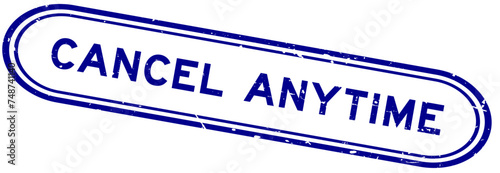 Grunge blue cancel anytime word rubber seal stamp on white background