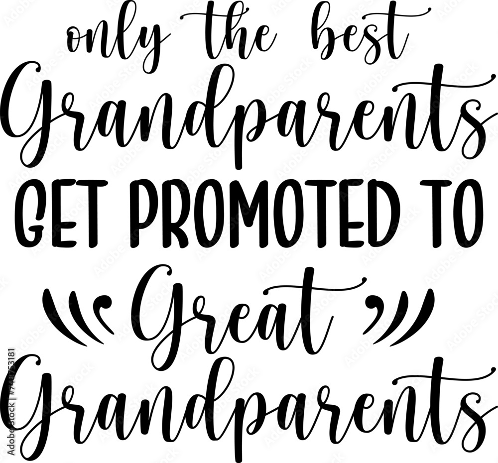 Vetor de Only the Best Grandparents get promoted to Great Grandparents