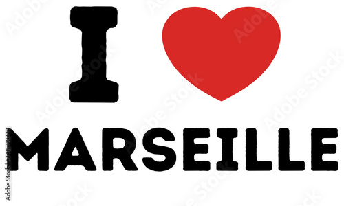 I Love Marseille France