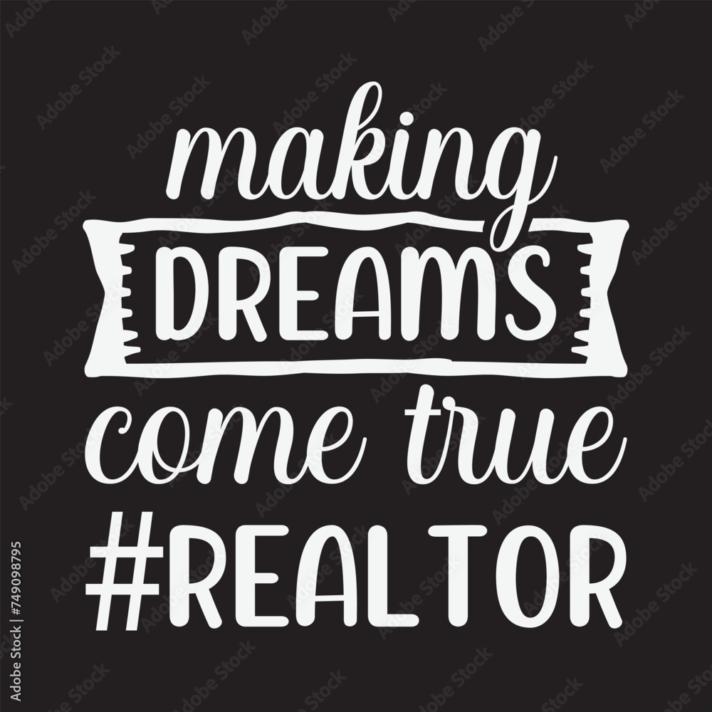 making dreams come true #realtor svg Realtor SVG Design , Realtor SVG Bundle, Real Estate Agent svg Bundle, Real Estate Retro Quote bundle, Real Estate SVG Bundle, Big Bundle SVG file for Cricut