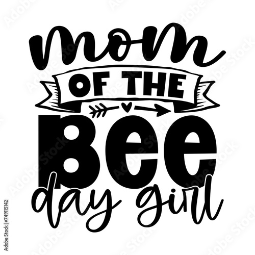 Mom of the Bee Day Girl