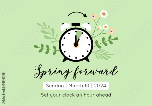 Spring forward banner with clock, arrow turning to an 1  hour, branch with flowers and leaves on green background. Daylight saving time concept. Vector illustration, 2024 time march change reminder © Marina